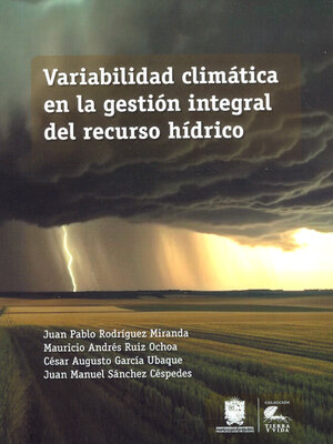 cover image of Variabilidad climática en la gestión integral del recurso hídrico